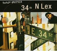 Brecker,Randy - 34th N Lex