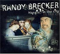 Brecker, Randy - Hanging in the City