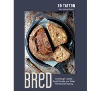 BReD Sourdough Loaves Small Breads and Other Plant-Based Baking the New