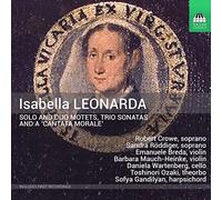 Breda/Mauch-Henke/Wartenberg - Isabella Leonarda: Solo and Duo Motets, Trio Sonatas and a Cantata Morale
