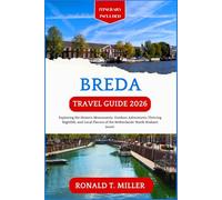 Breda Travel guide 2026: Exploring the Historic Monuments, Outdoor Adventures, Thriving Nightlife, and Local Flavors of the Netherlands' North Brabant Jewel.