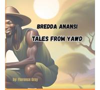 Bredda Anansi: Tales From Yawd