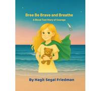 Bree - Be Brave and Breathe: A Blood Test Story