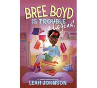 Bree Boyd is a Legend: the wonderful sequel from award-winning author Leah Johnson's Ellie Engle Saves Herself