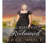 Bree Wolf Sacrificed & Reclaimed: The Soldier's Daring Widow Paperback Book Bree Wolf Multicolor