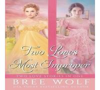 Bree Wolf Two Loves Most Improper Paperback Book Bree Wolf Multicolor