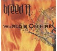 Breed 77 - World's On Fire