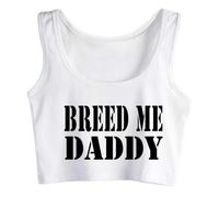 Breed Me Daddy Kink Crop Top DDLG Submissive Clothing Slutty Kinky Clothes Tank Top Vest White
