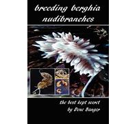 Breeding Berghia Nudibranches the best kept secret