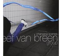 Breen, Eef Van -Group- - Changing Scenes