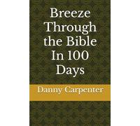 Breeze Through the Bible In 100 Days
