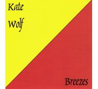 Breezes by Kate Wolf (1995-08-15)
