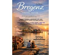 Bregenz Travel Guide 2026 (WanderSphere: The Global Travel Collection)