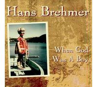 Brehmer, Hans - When God Was a Boy