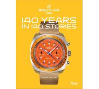 Breitling: 140 Years in 140 Stories: Written by Breitli - Hardback NEW Breitling