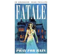 Breitweiser, Elizabeth - Fatale Volume 4: Pray For Rain: 04 (FATALE TP)