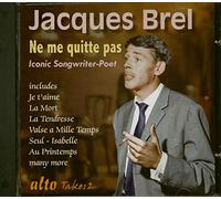 Brel, Jacques - Jacques Brel: Ne Me Quitte Pas