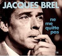 Brel, Jacques - Ne Me Quitte Pas