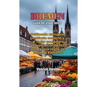 BREMEN GUÍA DE VIAJE 2025