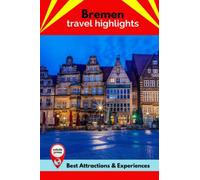 Bremen Travel Highlights: Best Attractions & Experiences