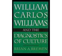 Bremen - William Carlos Williams and the Diagnostics of Culture - New - N555z