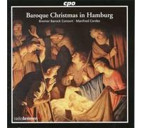 Bremer Barock Cons:Cordes - Baroque Christmas In Hamburg
