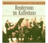 Bremer Kaffeehaus Orchester - Rendezvous im Kaffeehaus