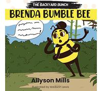 Brenda Bumble Bee: 1 (The Backyard Bunch)