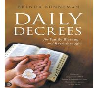 Brenda Kunneman Daily Decrees for Family Blessing & Breakthrough: Defeat the Brenda Kunneman Multicolor