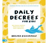 Brenda Kunneman Daily Decrees for Kids: Big Things Happen When Kids Pray God's Brenda Kunneman Multicolor