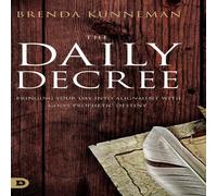 Brenda Kunneman The Daily Decree: Bringing Your Day into Alignment with God's Brenda Kunneman Multicolor
