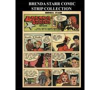Brenda Starr Comic Strip Collection: Golden Age Adventure Comic Strips From Brenda Starr #13-#15 (Charlton)