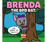 Brenda the BPD Bat (Rejected Children's Books)