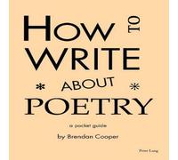 Brendan Cooper How to Write About Poetry : A Pocket Guide Paperback Book Brendan Cooper Multicolor