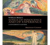 Brendan Cooper William Blake's Songs of Innocence & of Experience : A Student's Brendan Cooper Multicolor
