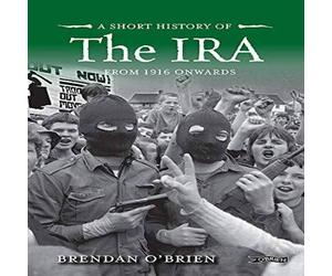 Brendan O'Brien A Short History of the IRA Paperback Book Brendan O'Brien Multicolor