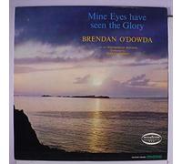 BRENDAN O'DOWDA - mine eyes have seen the glory