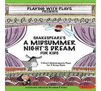 Brendan P Kelso Shakespeare's A Midsummer Night's Dream for Kids: 3 Short in White Brendan P Kelso White