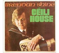 Brendan Shine - Ceili House
