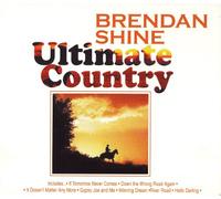 Brendan Shine - SHINE BRENDAN ULTIMATE COUNTRY