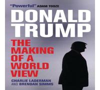 Brendan Simms Donald Trump: The Making of a World View Paperback Book Brendan Simms Multicolor