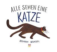 Brendan Wenzel Thomas Bodmer Alle sehen eine Katze (Hardback)