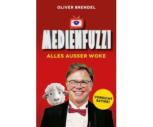 Brendel Oliver Medienfuzzi: Alles außer woke (Paperback)