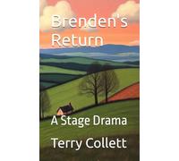Brenden's Return: A Stage Drama