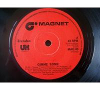BRENDON Gimme Some UK 7" 45