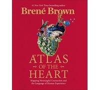 Brene Brown - Atlas of the Heart Mapping Meaningful Connection and t - X555z