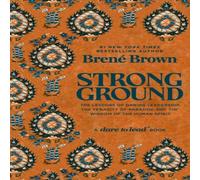 Brene Brown Strong Ground : The Lessons of Daring Leadership, the Tenacity of Brene Brown Multicolor