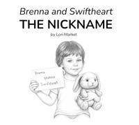 Brenna and Swiftheart: The Nickname