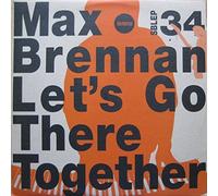 Brennan Max - Lets Go There Together [VINYL]