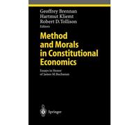 Brennan - Method and Morals in Constitutional Economics Essays in Ho - P555z